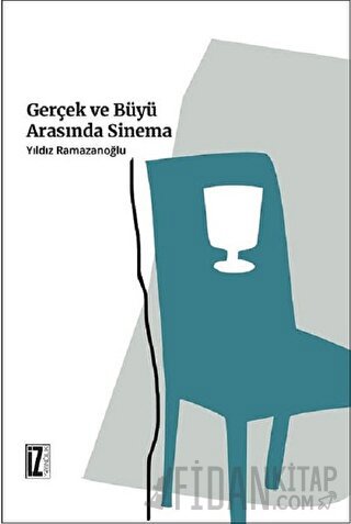 Gerçek ve Büyü Arasında Sinema Yıldız Ramazanoğlu