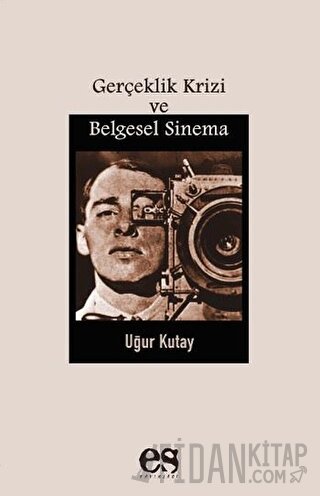 Gerçeklik Krizi ve Belgesel Sinema