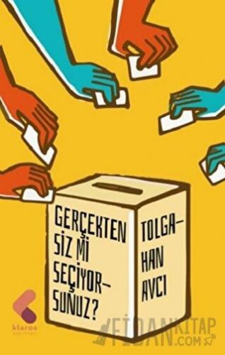 Gerçekten Siz mi Seçiyorsunuz?