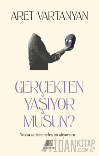 Gerçekten Yaşıyor Musun?