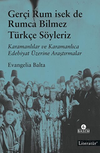Gerçi Rum İsek de Rumca Bilmez Türkçe Söyleriz