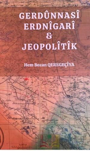 Gerdunnasi Erdnigari ve Jeopolitik