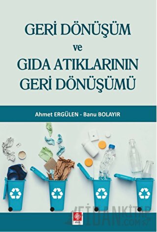 Geri Dönüşüm ve Gıda Atıklarının Geri Dönüşümü