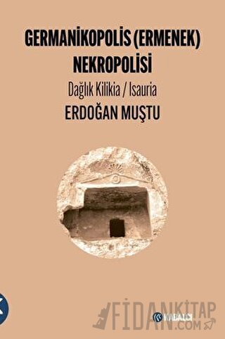 Germanikopolis (Ermenek) Nekropolisi Dağlık Kilikia / Isauria