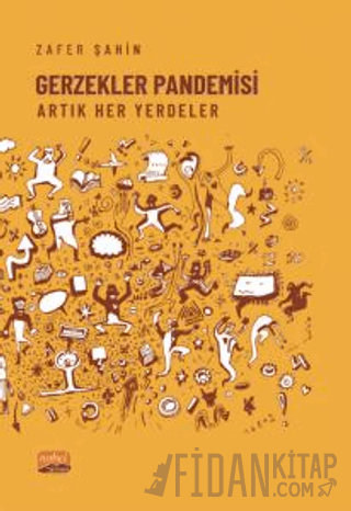 Gerzekler Pandemisi Artık Her Yerdeler