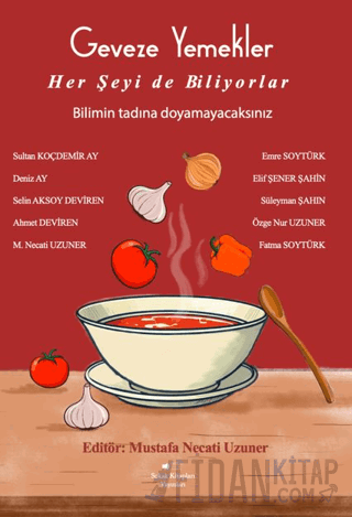 Geveze Yemekler Her Şeyi de Biliyorlar