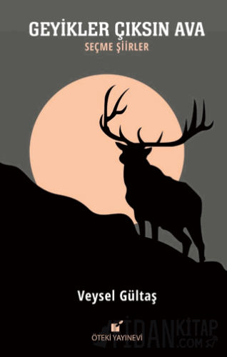 Geyikler Çıksın Ava (Ciltli)