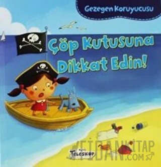 Gezegen Koruyucusu - Çöp Kutusuna Dikkat Edin!