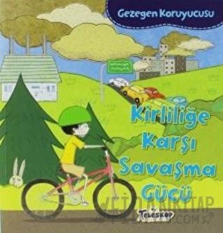 Gezegen Koruyucusu - Kirliliğe Karşı Savaşma Gücü