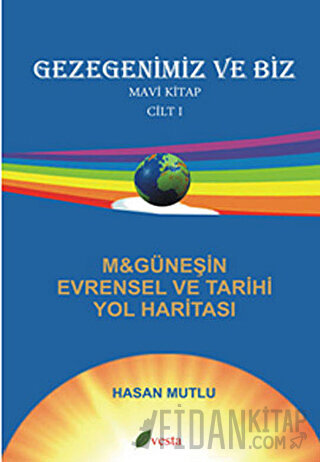 Gezegenimiz ve Biz - Mavi Kitap - Cilt: 1