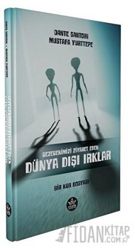 Gezegenimizi Ziyaret Eden Dünya Dışı Irklar - Bir KGB Dosyası