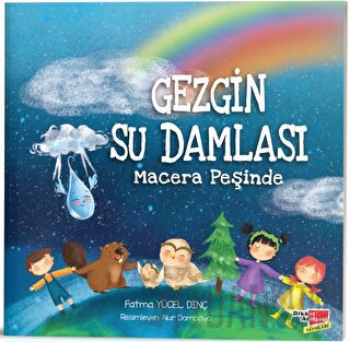 Gezgin Su Damlası Macera Peşinde Fatma Yücel Dinç
