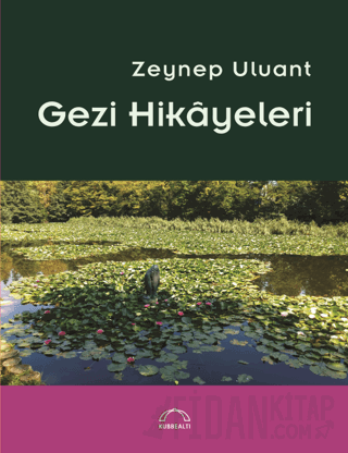 Gezi Hikayeleri Zeynep Uluant