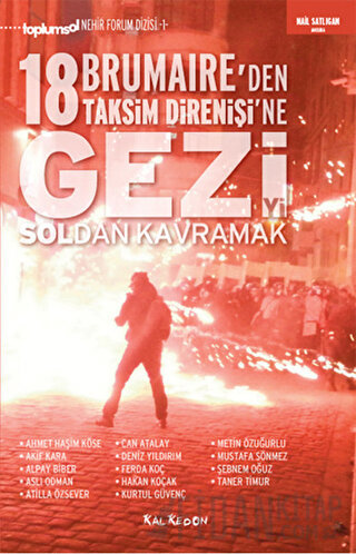 Gezi'yi Soldan Kavramak 18 Brumaire'den Taksim Direnişi'ne