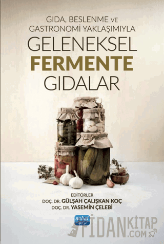Gıda, Beslenme ve Gastronomi Yaklaşımıyla Geleneksel Fermente Gıdalar