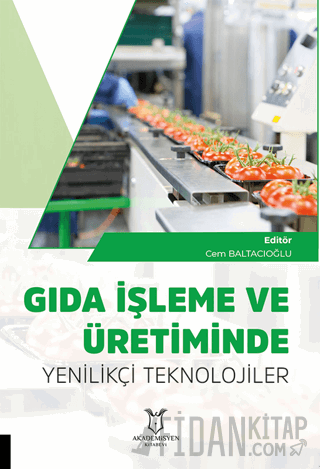 Gıda İşleme ve Üretiminde Yenilikçi Teknolojiler