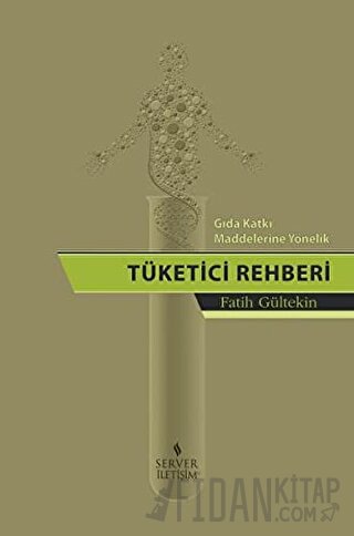 Gıda Katkı Maddelerine Yönelik Tüketici Rehberi
