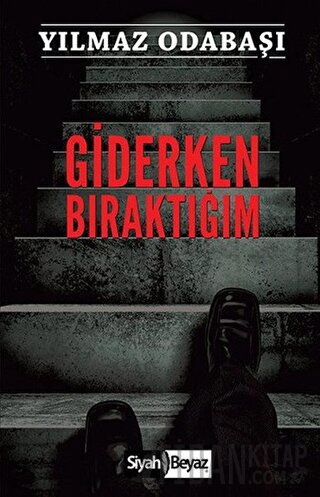 Giderken Bıraktığım Yılmaz Odabaşı