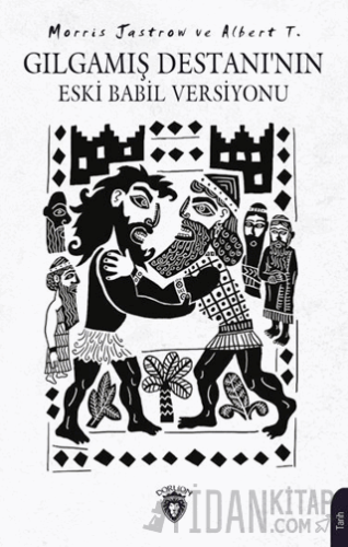 Gılgamış Destanı’nın Eski Babil Versiyonu
