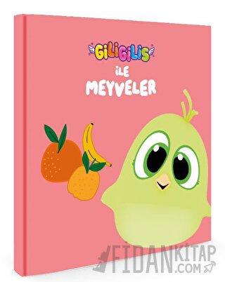 Giligilis ile Meyveler - Eğitici Mini Karton Kitap Serisi
