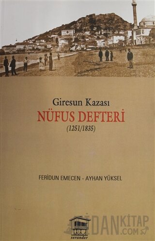 Giresun Kazası Nüfus Defteri (1251/1835) Ayhan Yüksel