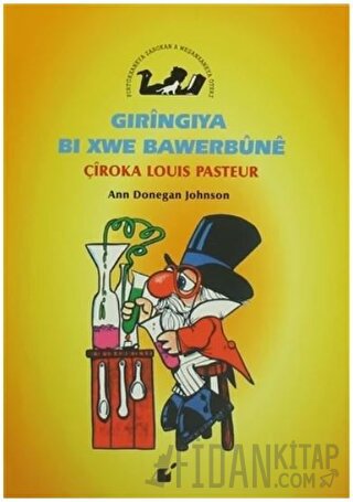 Gıringıya Bı Xwe Bawerbune - Çiroke Louis Pasteur