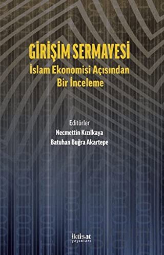 Girişim Sermayesi: İslam Ekonomisi Açısından Bir İnceleme