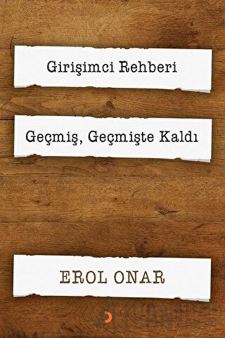 Girişimci Rehberi - Geçmiş, Geçmişte Kaldı (2 Kitap Takım)