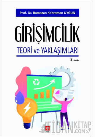 Girişimcilik Teori ve Yaklaşımları