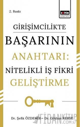 Girişimcilikte Başarının Anahtarı: Nitelikli İş Fikri Geliştirme