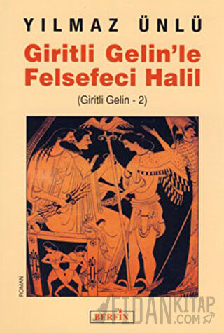 Giritli Gelin’le Felsefeci Halil