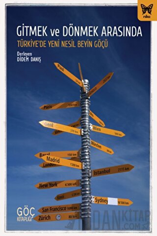 Gitmek ve Dönmek Arasında: Türkiye’de Yeni Nesil Beyin Göçü