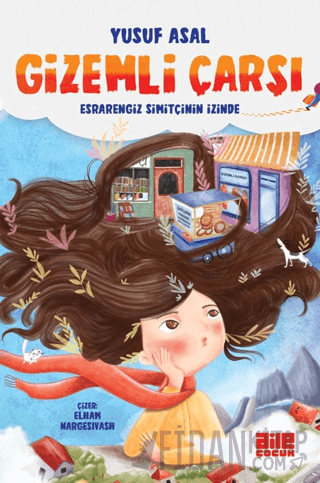 Gizemli Çarşı - Esrarengiz Simitçinin İzinde