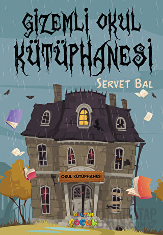Gizemli Okul Kütüphanesi Servet Bal