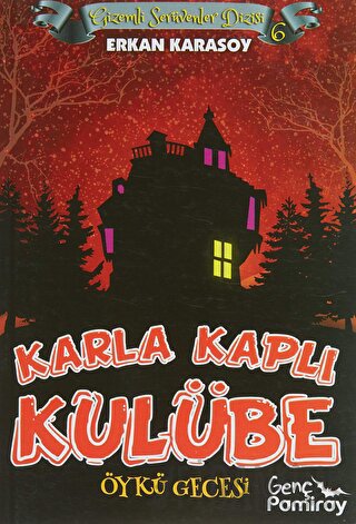 Gizemli Serüvenler Dizisi 6 - Karla Kaplı Kulübe