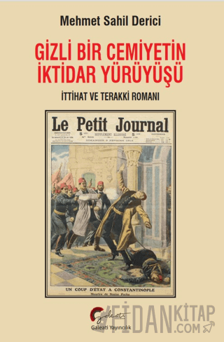 Gizli Bir Cemiyetin İktidar Yürüyüşü
