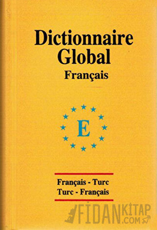 Global Sözlük Fransızca - Türkçe ve Türkçe - Fransızca (Ciltli)