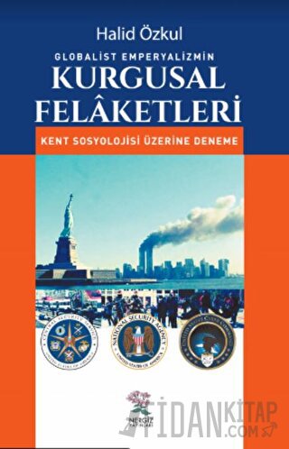 Globalist Emperyalizmin Kurgusal Felaketleri