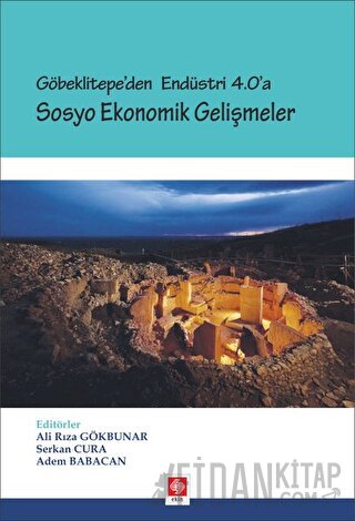 Göbeklitepe'den Endüstri 4.0'a - Sosyo Ekonomik Gelişmeler