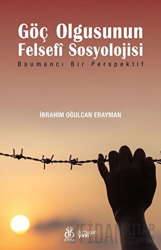 Göç Olgusunun Felsefİ Sosyolojisi