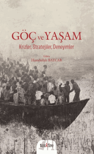 Göç ve Yaşam Krizler, Stratejiler, Deneyimler