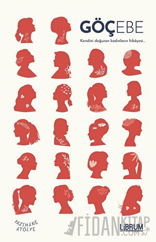 Göçebe Kendini Doğuran Kadınların Hikayesi