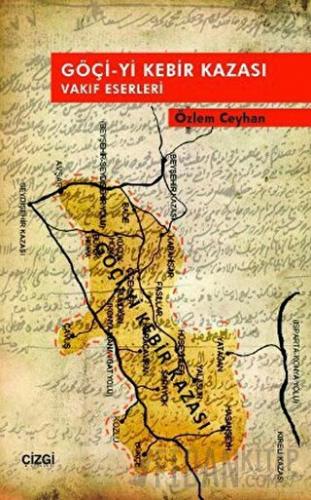 Göçi-yi Kebir Kazası Vakıf Eserleri