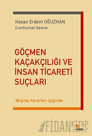 Göçmen Kaçakçılığı ve İnsan Ticareti Suçları