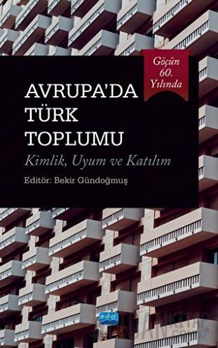 Göçün 60. Yılında Avrupa’da Türk Toplumu