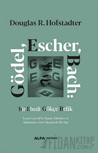 Gödel, Escher, Bach: Bir Ebedi Gökçe Belik (Ciltli) Douglas R. Hofstad