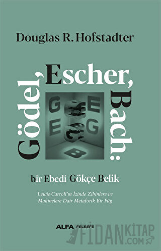 Gödel, Escher, Bach: Bir Ebedi Gökçe Belik (Ciltli)