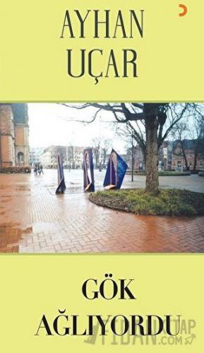 Gök Ağlıyordu