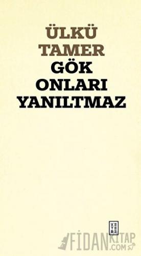 Gök Onları Yanıltmaz