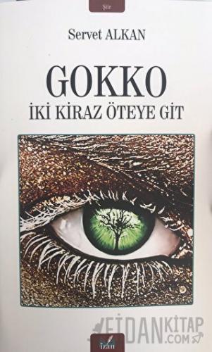 Gokko - İki Kiraz Öteye Git